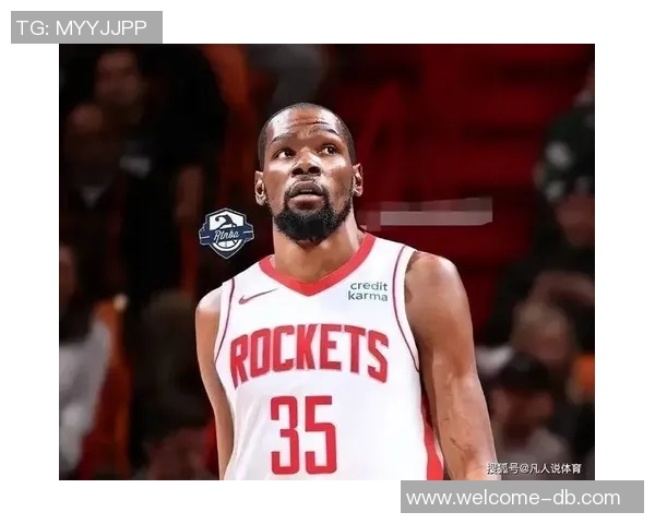 杜兰特谈末节逆转信心提升期待球队能够顺利结束比赛